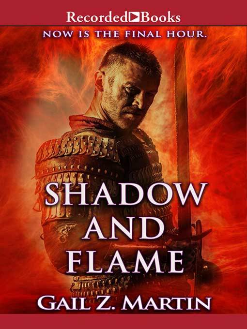 Title details for Shadow and Flame by Gail Z. Martin - Available